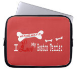 I Love My Boston Terrier Computer Sleeves