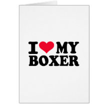 I love my Boxer Greeting Cards