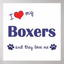 I Love My Boxers (Multiple Dogs) Print