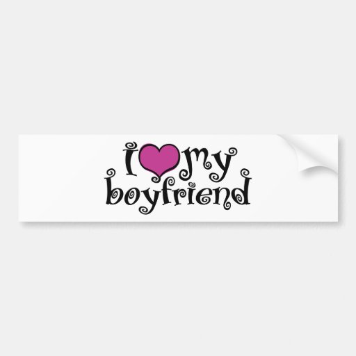 I Love My Boyfriend Car Bumper Sticker Zazzle