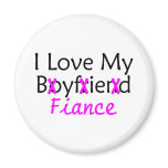 I Love My Boyfriend Fiance Pink Fridge Magnets