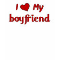 I love my Boyfriend T-Shirt