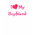 I Love My Boyfriend T-Shirt by definingyou I Love My Boyfriend T-Shirt