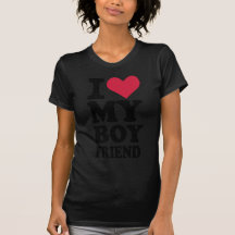 I love my boyfriend t shirt