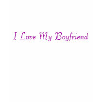 I Love My Boyfriend t-shirts