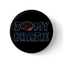 I Love My Brain Pinback Buttons