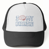 I Love My Brain Trucker Hats