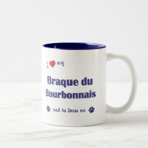 I Love My Braque du Bourbonnais (Male Dog) Coffee Mug
