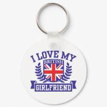I Love My British Girlfriend keychains by magarmor I Love My British Girlfriend keychains