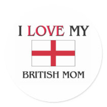 I Love My British Mom stickers