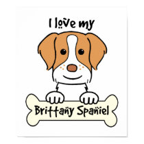 I love My Brittany Spaniel posters by dogcartoons I love My Brittany Spaniel posters