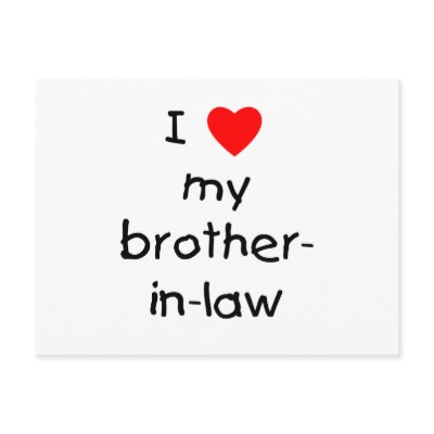 I Love My Brother-in-Law Postcards by familyfrenzy