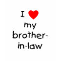 I Love My Brother-in-Law t-shirts