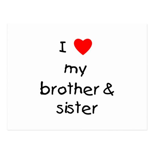 I Love My Brother And Sister Postcard Zazzle