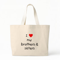I Love My Brothers & Sisters bags