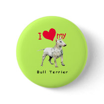 I Love My Bull Terrier Pinback Button