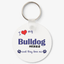 I Love My Bulldog Mixes (Multiple Dogs) keychains