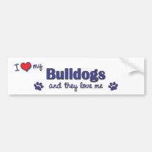 I Love My Bulldogs (Multiple Dogs) Bumper Sticker