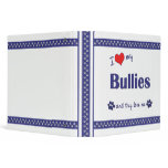 I Love My Bullies (Multiple Dogs) binders