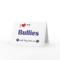 I Love My Bullies (Multiple Dogs) cards