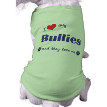I Love My Bullies (Multiple Dogs) Doggie Tee