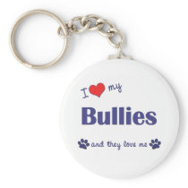 I Love My Bullies (Multiple Dogs) Key Chain