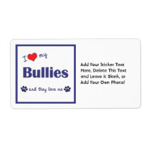 I Love My Bullies (Multiple Dogs) Personalized Shipping Label