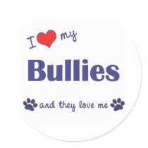 I Love My Bullies (Multiple Dogs) Round Sticker