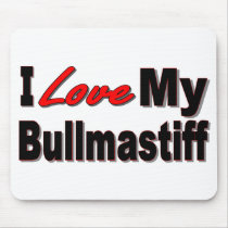 I Love My Bullmastiff Mousepad