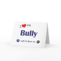 I Love My Bully (Male Dog) cards