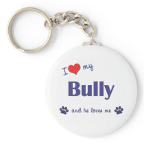 I Love My Bully (Male Dog) Keychain