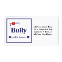 I Love My Bully (Male Dog) Custom Shipping Labels