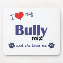 I Love My Bully Mix (Female Dog) mousepads by muttybuddy I Love My Bully Mix (Female Dog) mousepads