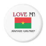 I Love My Burkinabe Girlfriend magnets