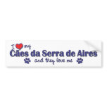 I Love My Caes da Serra de Aires (Multiple Dogs) Bumper Sticker