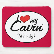 I Love My Cairn (It's a Dog) Mousepads