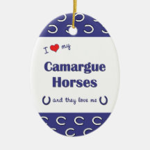 I Love My Camargue Horses (Multiple Horses) Ornament
