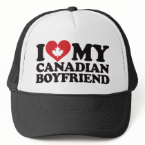 I Love My Canadian Boyfriend Trucker Hat