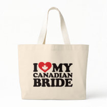 I Love My Canadian Bride Tote Bag