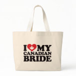 I Love My Canadian Bride bags