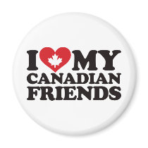 I Love My Canadian Friends Magnet