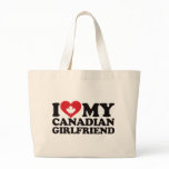 I Love My Canadian Girlfriend bags