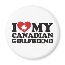 I Love My Canadian Girlfriend Fridge Magnets
