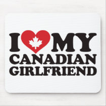 I Love My Canadian Girlfriend Mouse Pads
