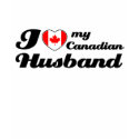 I love my Canadian Husband t-shirts