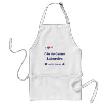 I Love My Cao de Castro Laboreiro (Male Dog) aprons