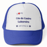 I Love My Cao de Castro Laboreiro (Male Dog) hats