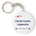 I Love My Cao de Castro Laboreiro (Male Dog) Key Chains