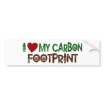 I Love My Carbon Footprint bumper stickers