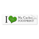 I love my carbon footprint bumper stickers